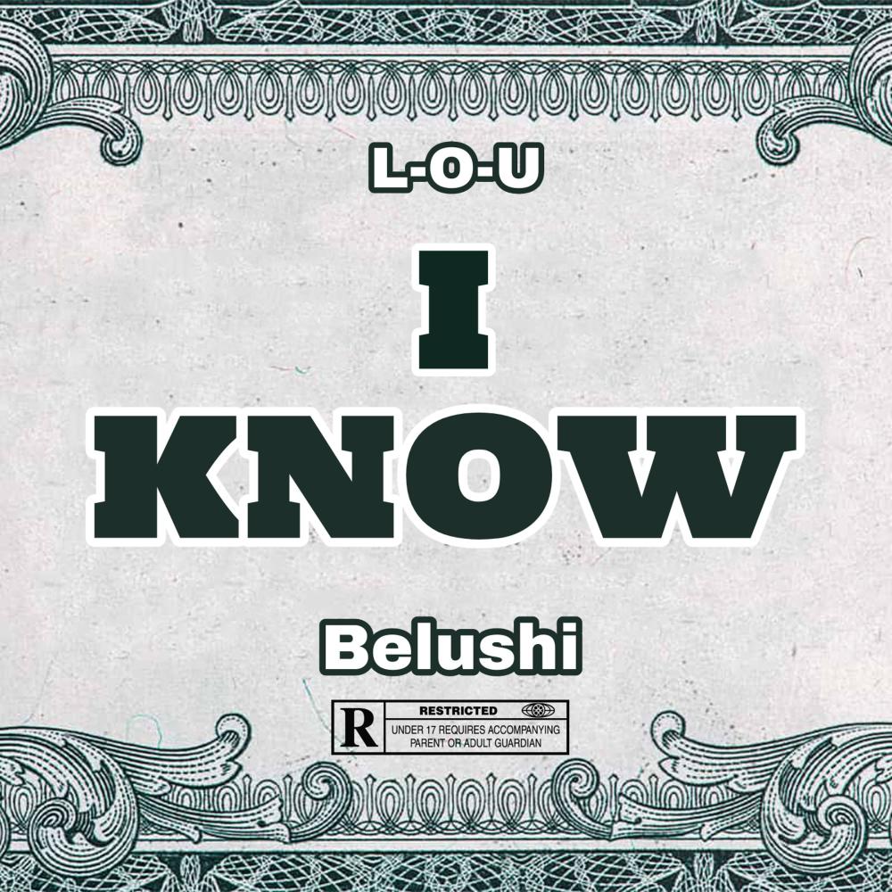 I Know (feat. Belushi) (Explicit)