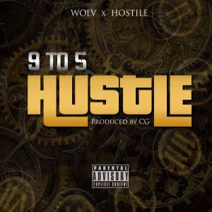 Listen to 9 to 5 Hustle (Explicit) song with lyrics from Wolv