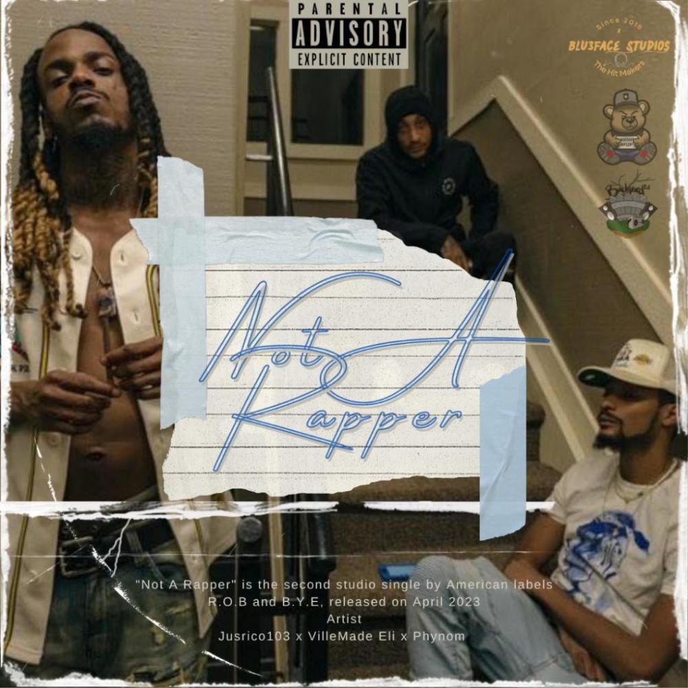 Not A Rapper (feat. VilleMadeEli & Phynom) (Explicit)