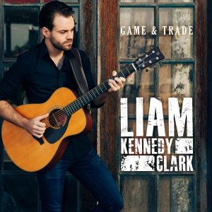 Liam Kennedy-Clark的專輯Game & Trade