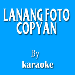 收聽Githa Gusmania的Lanang Foto Copyan Karaoke (Tarling Dermayon)歌詞歌曲
