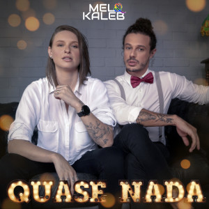 Album Quase Nada from Mel & Kaleb
