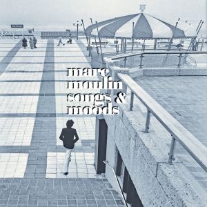 Marc Moulin的專輯Songs & Moods