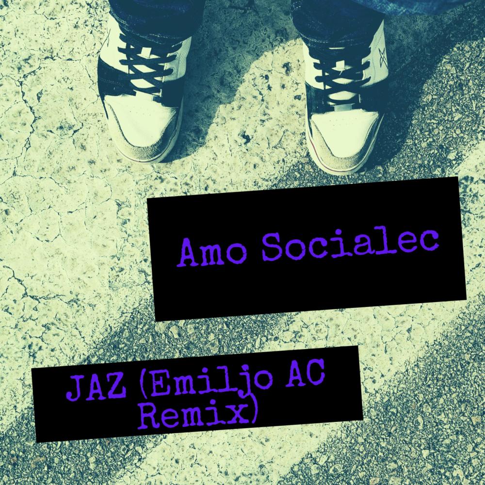 Jaz (Emiljo AC Remix|Explicit)