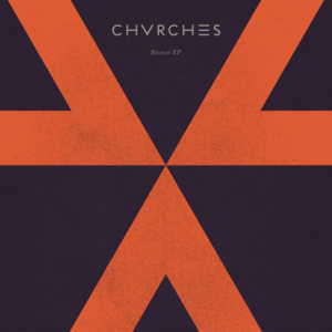 อัลบัม Recover EP ศิลปิน CHVRCHES