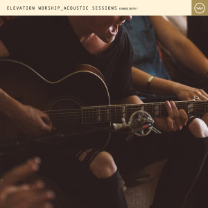 收聽Elevation Worship的Do it Again (Acoustic)歌詞歌曲