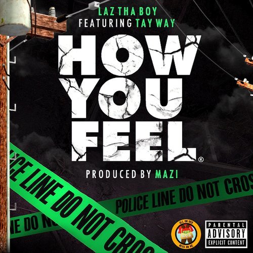 How You Feel (feat. Tay Way) (Explicit)