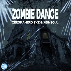 收听Zeromahero Tkz的Zombie Dance歌词歌曲