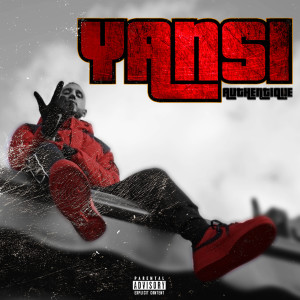 Listen to Authentique (Explicit) song with lyrics from Yansi