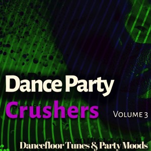Album Dance Party Crushers, Vol. 3 from Various Artists