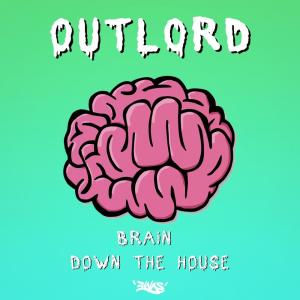 Album Brain / Down the House oleh Outlord
