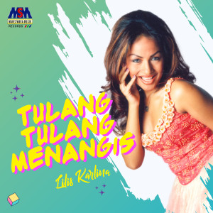 Album Tulang Tulang Menangis (Slow Mix) from Lilis Karlina