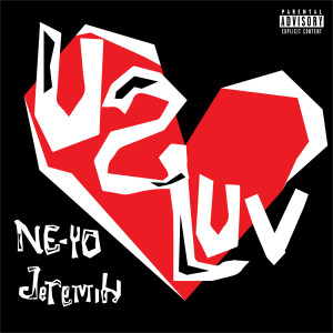 收聽Ne-Yo的U 2 Luv (Clean)歌詞歌曲