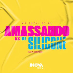 Album Amassando As De Silicone (Maria Criminoso) [Explicit] from MC Jhey