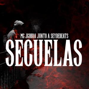 收聽Mc Jcobra的SECUELAS (feat. Seydebeats) (Explicit)歌詞歌曲
