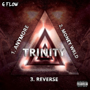 G Flow的專輯Trinity (Explicit)