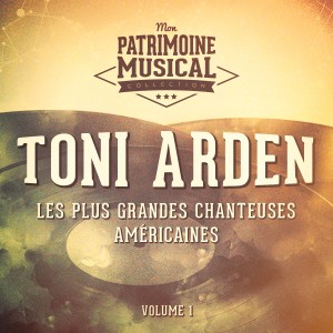 Album Les plus grandes chanteuses américaines : Toni Arden, Vol. 1 from Toni Arden