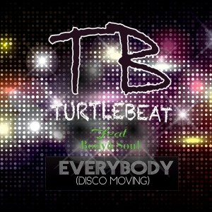 Listen to Everybody (Disco Moving) song with lyrics from Turtlebeat
