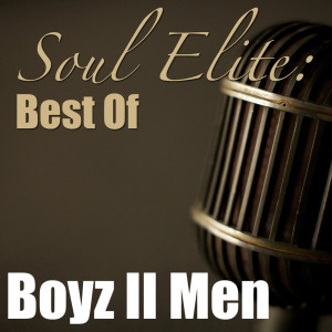 Boyz II Men的專輯Soul Elite: Best Of Boyz II Men