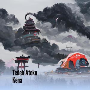 Listen to Tedeh Ateku Kena (Remastered 2022) song with lyrics from DIKEN RECORD