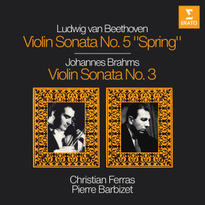 Pierre Barbizet的專輯Beethoven: Violin Sonata No. 5, Op. 24 "Spring" - Brahms: Violin Sonata No. 3, Op. 108