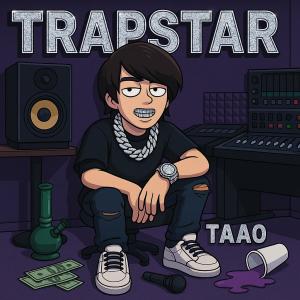 ดาวน์โหลดและฟังเพลง TRAPSTAR (Explicit) พร้อมเนื้อเพลงจาก Taao