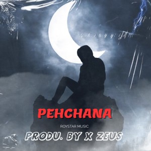 Listen to PEHCHANA song with lyrics from ROYSTAR MUSIC