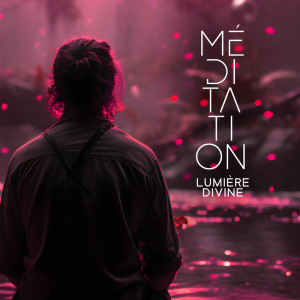 Album Méditation lumière divine (Zone de détente et meditation confiance en soi et reussite) from Musique Douce Academy