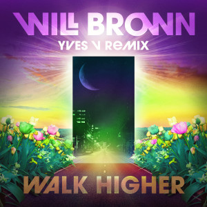 Album Walk Higher (Yves V Remix) from Yves V