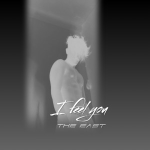 Album I Feel You from the East