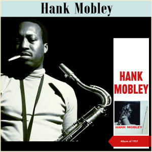 Hank Mobley的專輯Hank Mobley (Album of 1957)