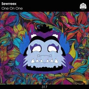 Listen to One On One song with lyrics from Sewrreex