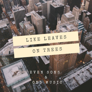 收听Even Sons & Odd Music的It's Not so Bad歌词歌曲