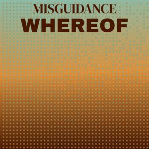 Album Misguidance Whereof oleh Various Artists