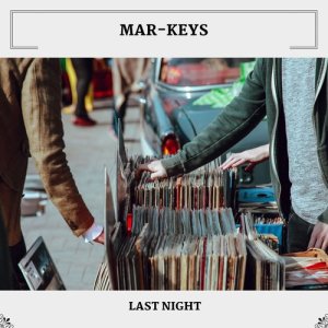 Mar-Keys的專輯Last Night