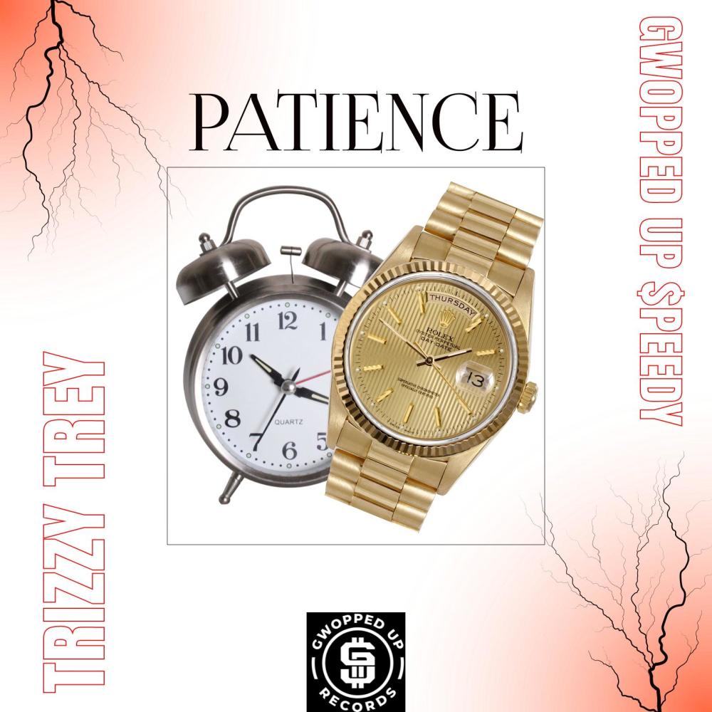 Patience (feat. Trizzy Trey) (Explicit)