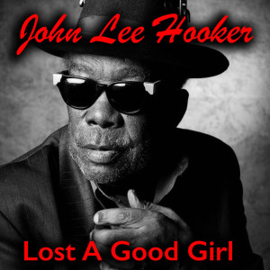 收聽John Lee Hooker的Boom Boom歌詞歌曲