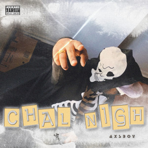 Album Chal Nigh (Explicit) from 