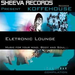 Various Artists的專輯KOFFEHOUSE - ELETRONIC LOUNGE