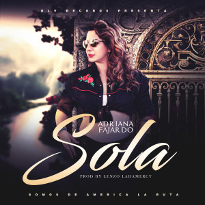ดาวน์โหลดและฟังเพลง Sola พร้อมเนื้อเพลงจาก Adriana Fajardo
