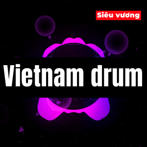 Album Vietnam drum from Siêu vương