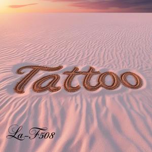 收聽La F508的Tattoo歌詞歌曲