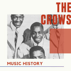 อัลบัม The Crows - Music History ศิลปิน The Crows