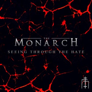 The Monarch的专辑Seeing Through the Hate