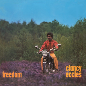 Clancy Eccles的專輯Freedom (Expanded Version)