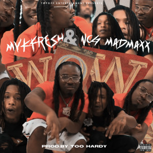 Listen to Wow (Explicit) song with lyrics from MykFresh
