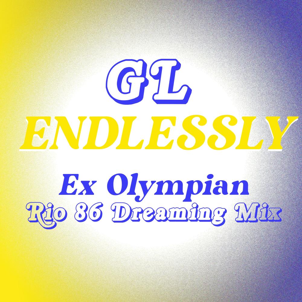 Endlessly (Ex-Olympian Remix)