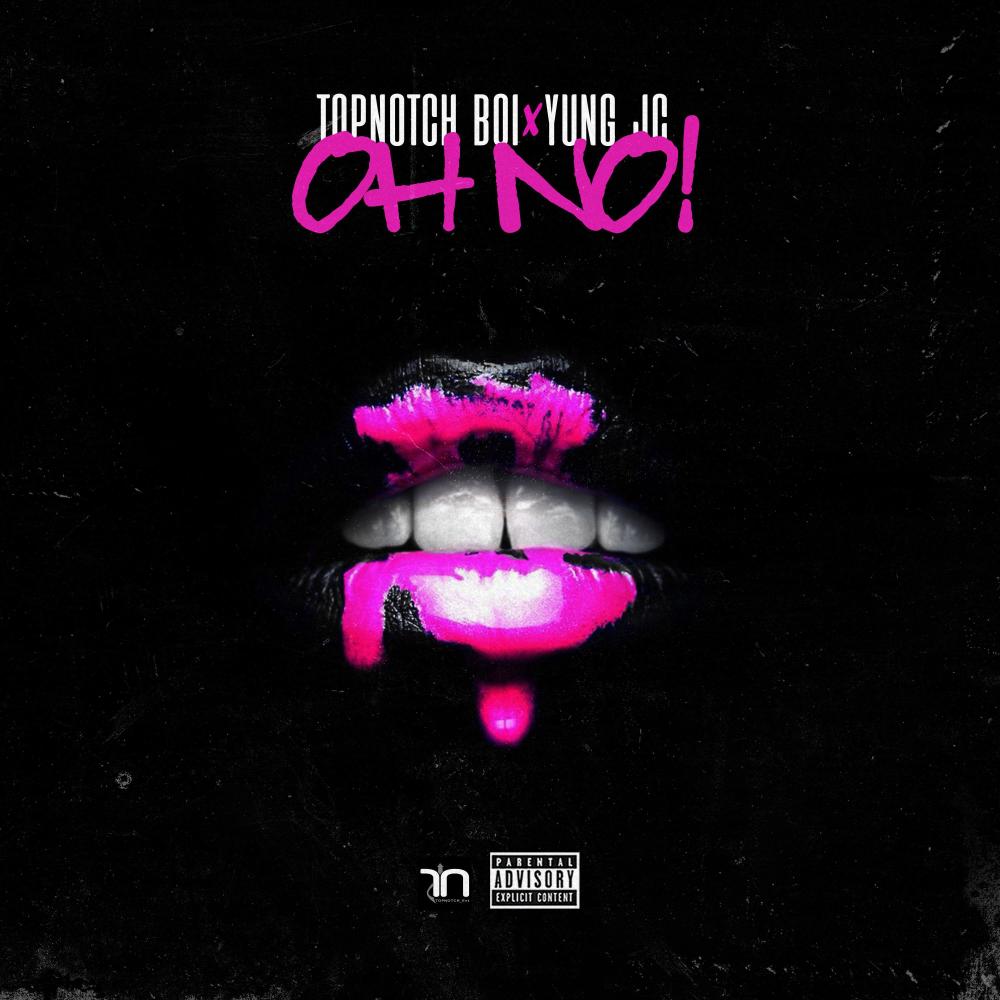 OH NO (feat. Yung JC)