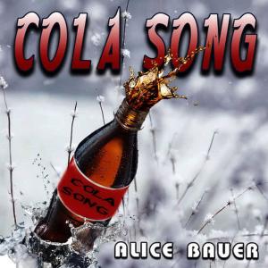 ดาวน์โหลดและฟังเพลง Cola Song พร้อมเนื้อเพลงจาก Alice Bauer