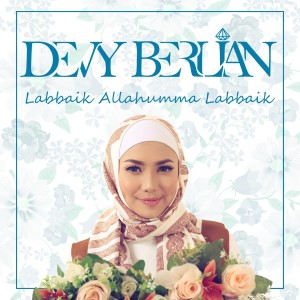 收聽Devy Berlian的Labbaik Allahumma Labbaik歌詞歌曲